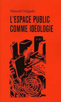 Espace public comme idéologie (L´)
